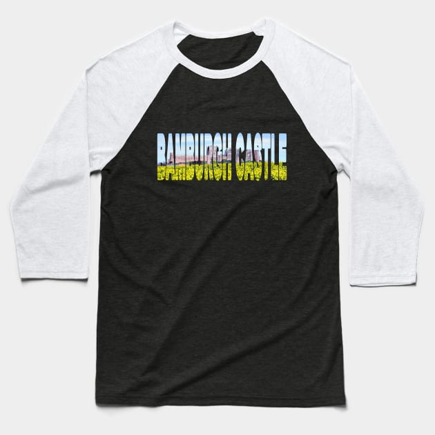BAMBURGH CASTLE - Northumberland England Castle Baseball T-Shirt by TouristMerch